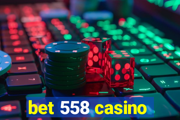 bet 558 casino